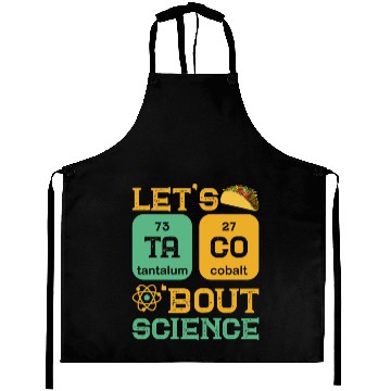 Discover Lets Tacos Bout Science Aprons