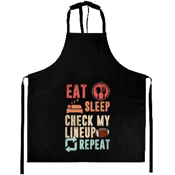 Discover Eat sleep check my lineup repeat fantasy football Aprons