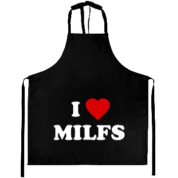 Discover I Love MILFs Aprons
