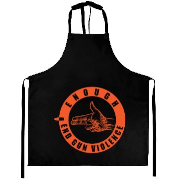Discover Funny Wear Orange Enough End Gun Violence Aprons