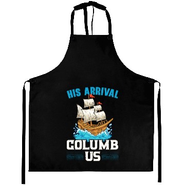 Discover His Arrival Columb Us Navigator Columbus Day Aprons