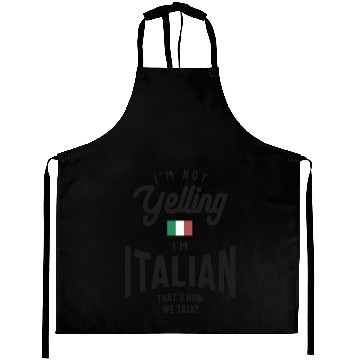 Discover I'm not yelling I'm Italian Funny Italian Pride Aprons