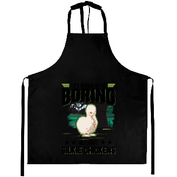 Discover Life Would Be So Boring Without Silkie Chickens Aprons