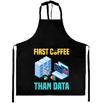 Discover First Coffee Than Data Funny Aprons