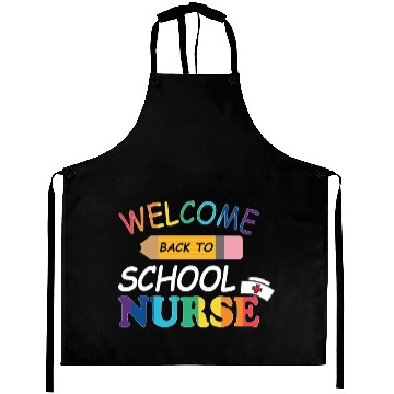 Discover Welcome back to school nurse - Cool Aprons