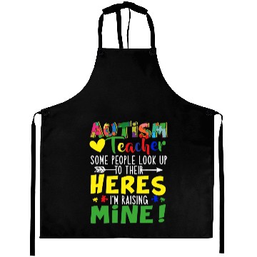 Discover Autism Teacher Some People Look Up To Their Heroes Aprons