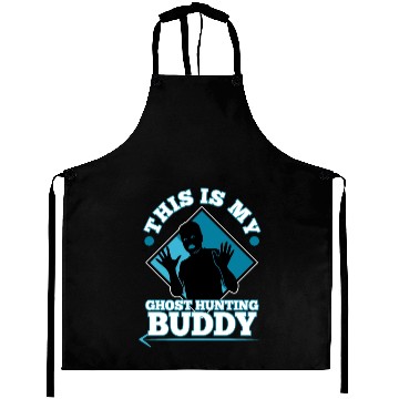 Discover This is my ghost hunting buddy Aprons