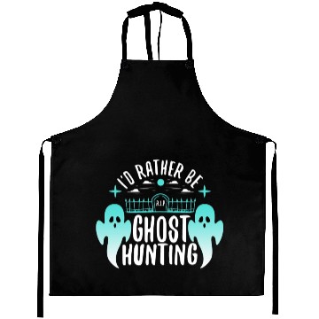 Discover I'd Rather Be Ghost Hunting Aprons