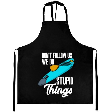 Discover Don't Follow Us We Do Stupid Things Aprons