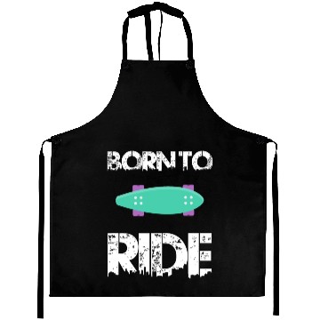 Discover born to ride skateboard skate rider Aprons
