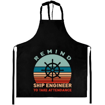 Discover Remind Ship Engineer To Take Attendance Aprons