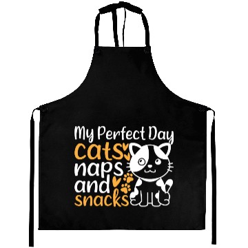 Discover Cat Owner I My Perfect Day Cats Naps and Snacks - Aprons