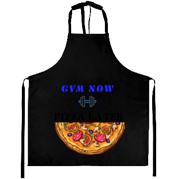 Discover Gym now pizza later, funny gym saying, gym lover Aprons