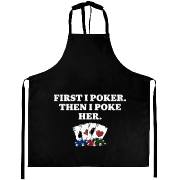 Discover First I Poker then I Poke Her Poker Player Couples Aprons
