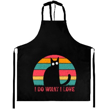 Discover Cat Lover Cat Owner Funny Cats I Do What I Love I Aprons
