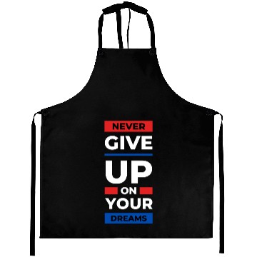 Discover Never Give Up Aprons