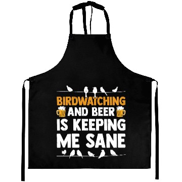 Discover Birdwatching And Beer Is Keeping Me Sane Birding Aprons