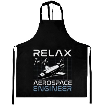Discover Relax I'm An Aerospace Engineer Engineering Space Aprons
