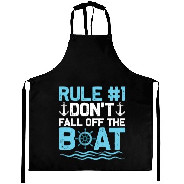 Discover Rule #1 Don't Fall Off The Boat Cruiser Vacation C Aprons