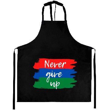 Discover Never Give Up Aprons