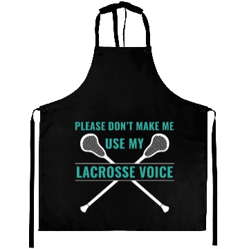 Discover Lacrosse Players Please Don'T Make Me Use My Aprons