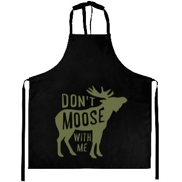 Discover Dont Moose With Me Aprons