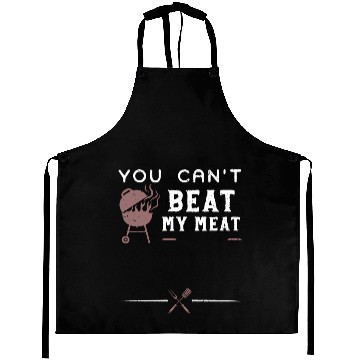 Discover You Can't Beat My Meat - BBQ Aprons