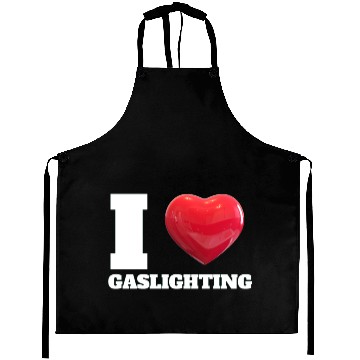 Discover Ilove gaslighting Aprons