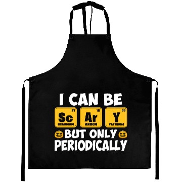 Discover I Can Be Scary But Only Periodically Halloween Aprons