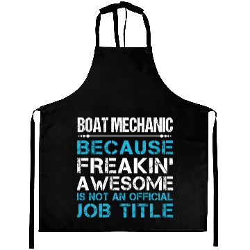 Discover Boat Mechanic Aprons - Freaking Awesome Gift Item
