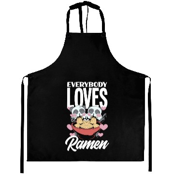 Discover Everybody Loves Ramen Funny Ramen Lover Gift Aprons