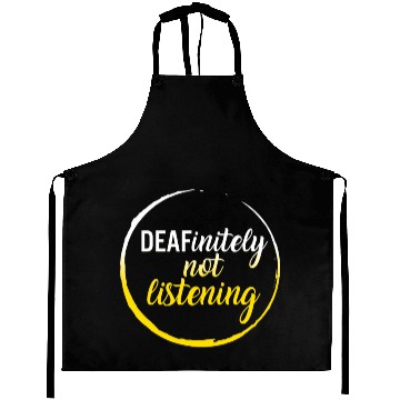 Discover Deaf Awareness Month Aprons, Deafinitely Not