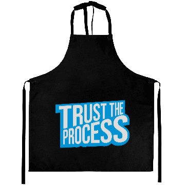 Discover trust the process quote Aprons