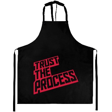 Discover trust the process quote Aprons