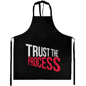 Discover trust the process quote Aprons
