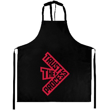Discover trust the process quote Aprons
