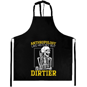 Discover Anthropology Like History But Dirtier Aprons