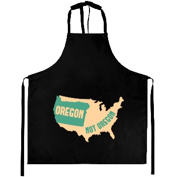 Discover Oregon Not Oregon Map Design for proud Oregonians Aprons