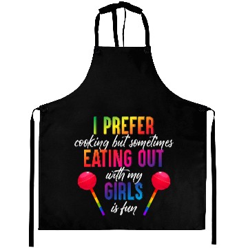 Discover Mens I Prefer Cooking But Eating Out With My Girls Aprons