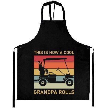 Discover This is how a cool grandpa rolls - Golf Aprons