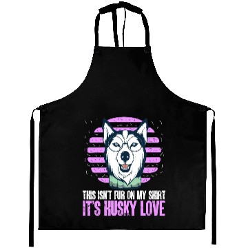 Discover Dog Breed This Isn't Fur It's Husky Love Aprons