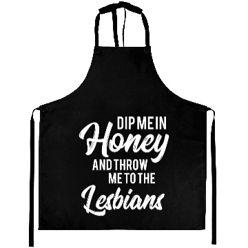 Discover LGBT Gay Pride Lesbian Dip me in honey white Aprons