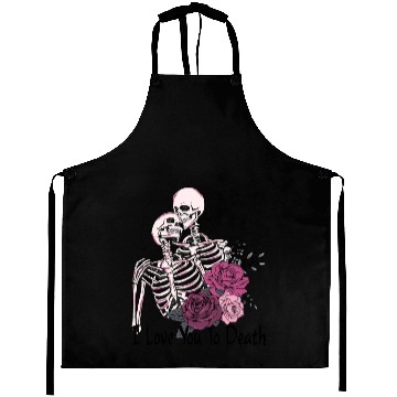 Discover I Love You To Death Aprons