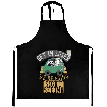 Discover Get in loser we're going sightseeing Aprons