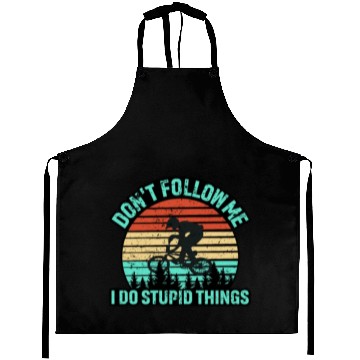 Discover Don't Follow Me I Do Stupid Things Aprons