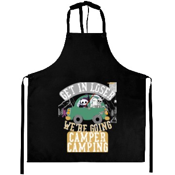 Discover Get in loser we're going camper camping Aprons