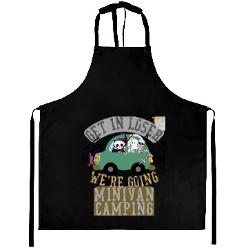Discover Get in loser we're going minivan camping Aprons