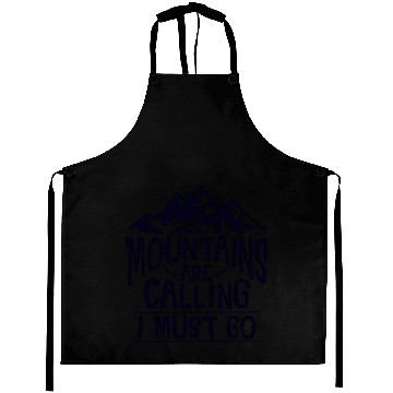 Discover The Mountains Call I Must Go Hiking Mountaineering Aprons