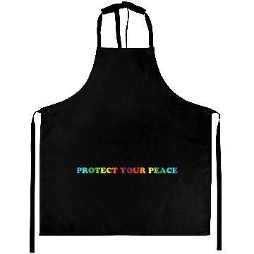 Discover protect your peace Aprons