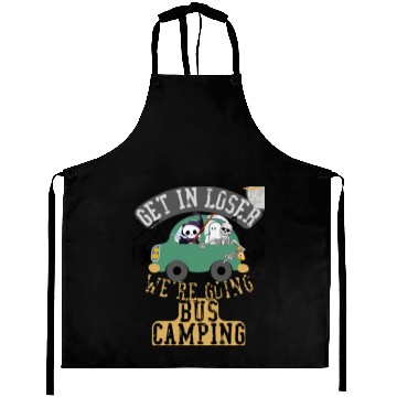 Discover Get in loser we're going bus camping Aprons